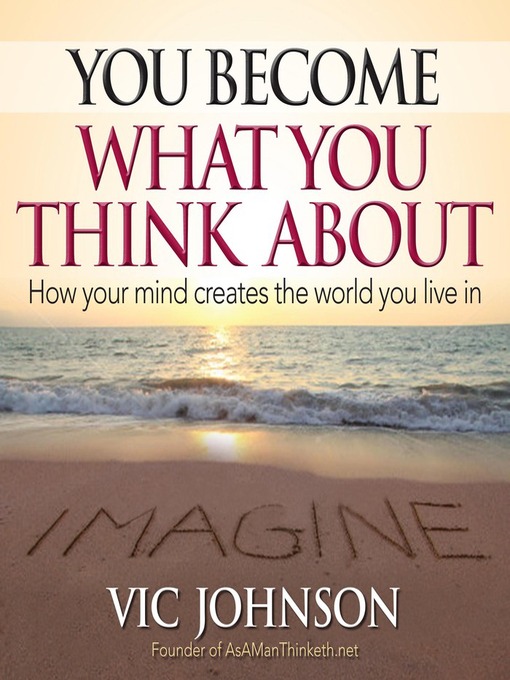 Title details for You Become What You Think About by Vic Johnson - Wait list